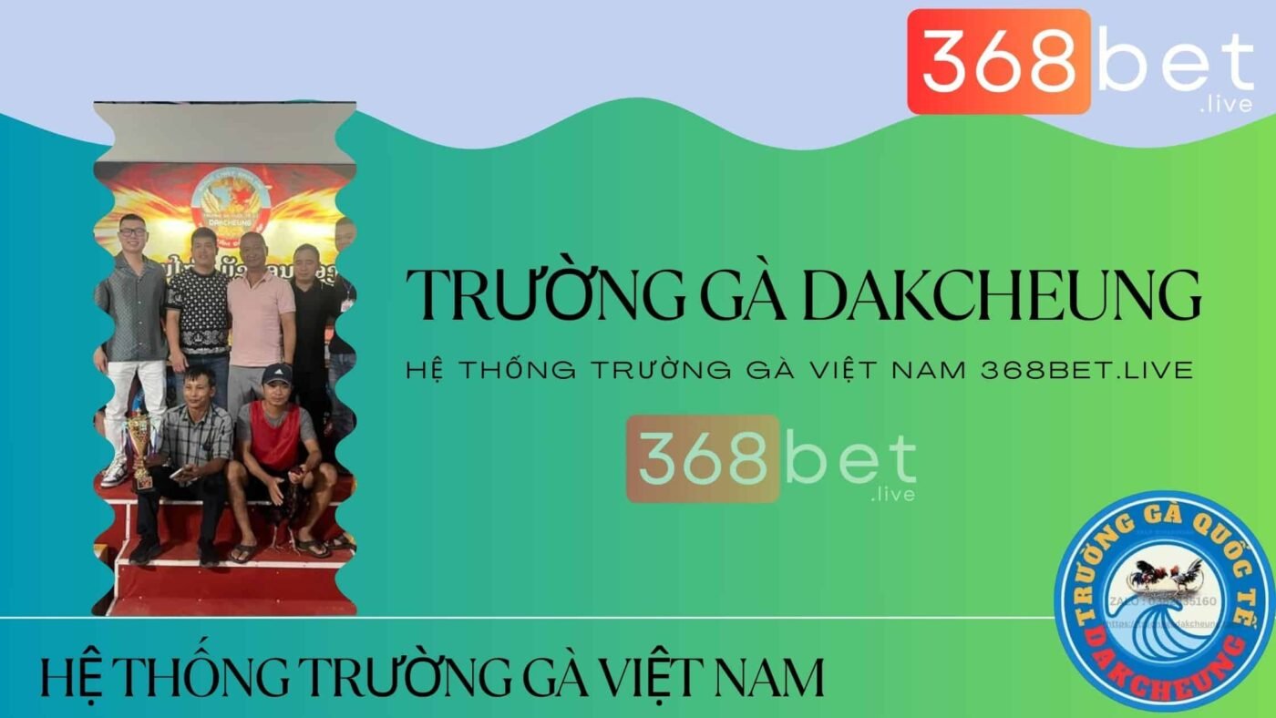 đá gà C1 Dakcheung